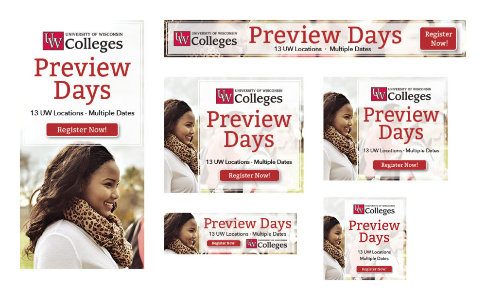 Various digital banner ads for University of Wisconsin Colleges Preview Days featuring a smiling person wearing a scarf. Text includes 13 UW Locations - Multiple Dates and a Register Now! button in red.